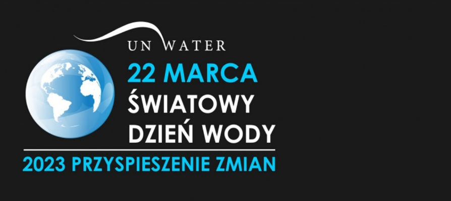 22 marca Światowy Dzień Wody